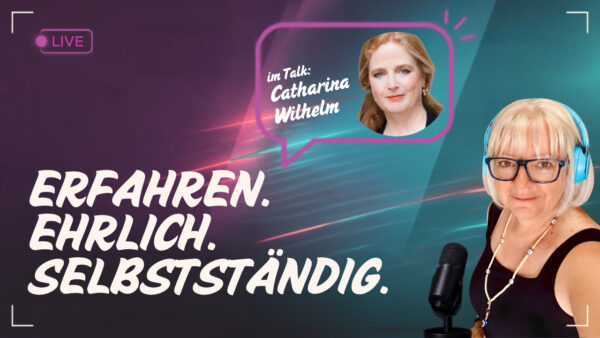 erfahren-ehrlich-selbststaendig talk Catharina Wilhelm