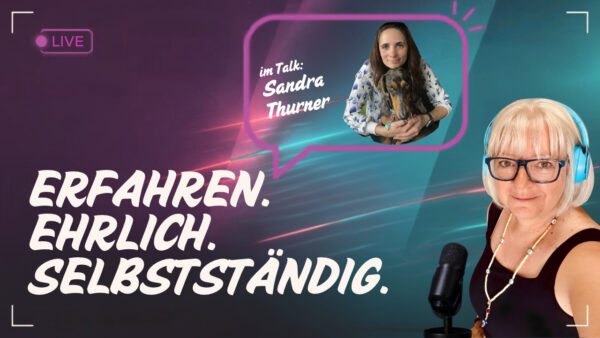 erfahren-ehrlich-selbststaendig talk Sandra Thurner